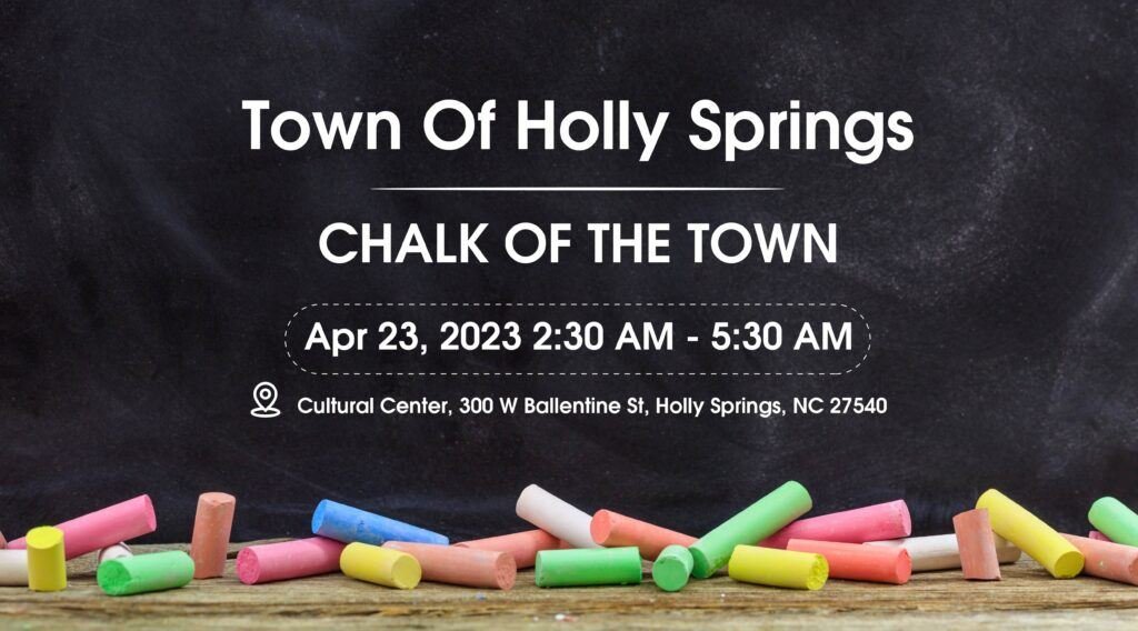 Chalk Of The Town - Town Of Holly Springs