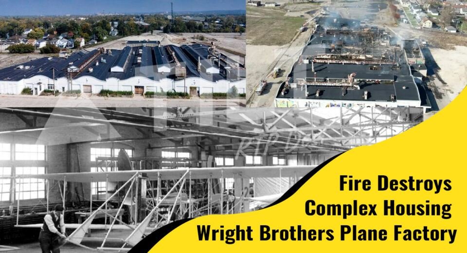 Fire Destroys Complex Housing Wright Brothers Plane Factory
