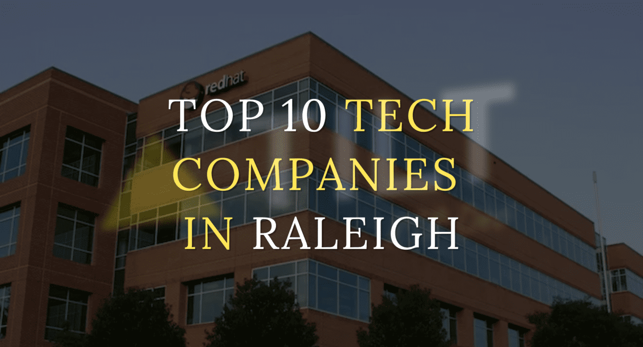 Top 10 Tech Companies In Raleigh - triangletilt