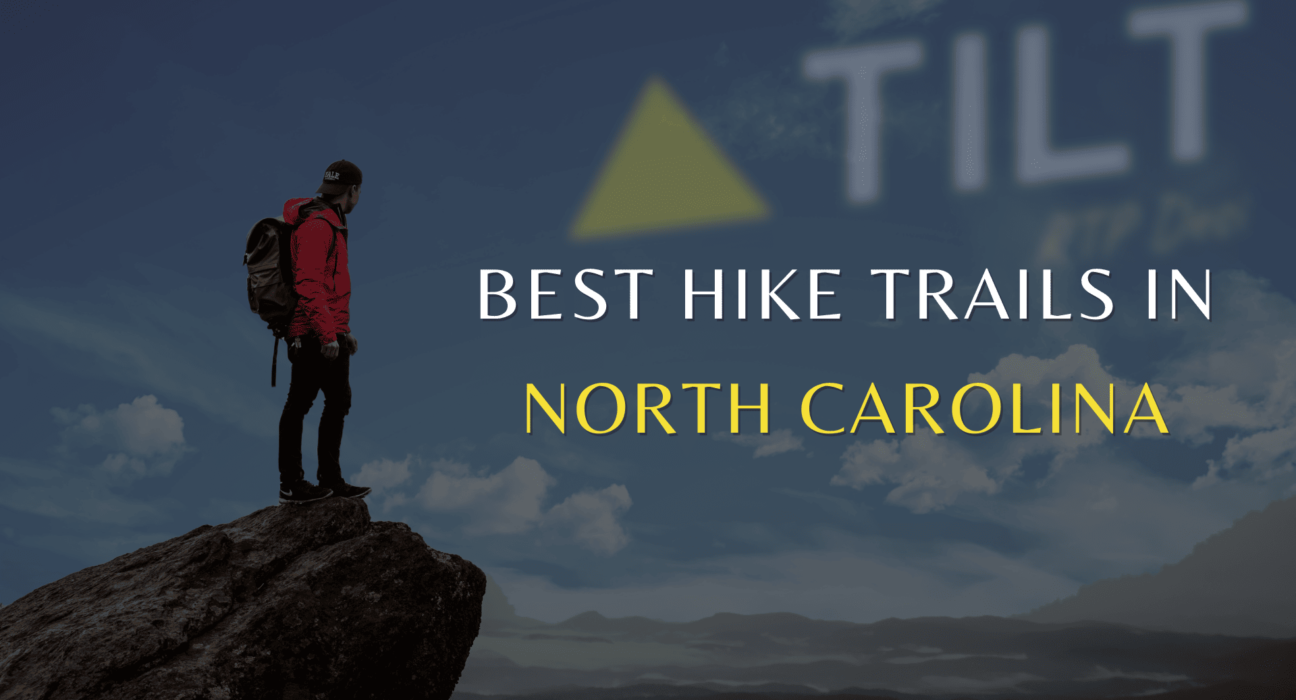 Best Hike Trails In NC - Triangle Tilt