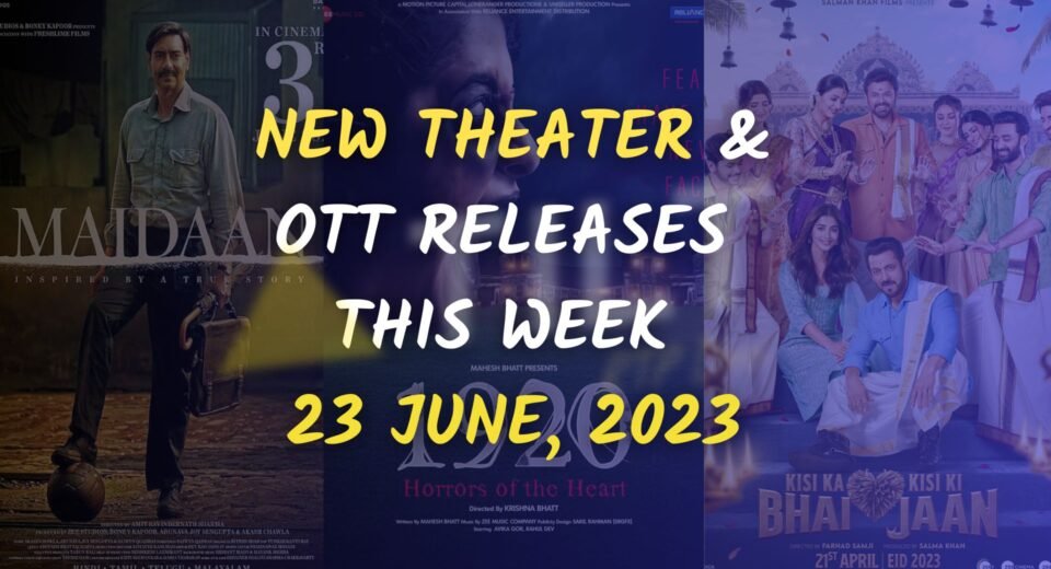 New theater & OTT releases this week 23 June, 2023 - Triangle Tilt