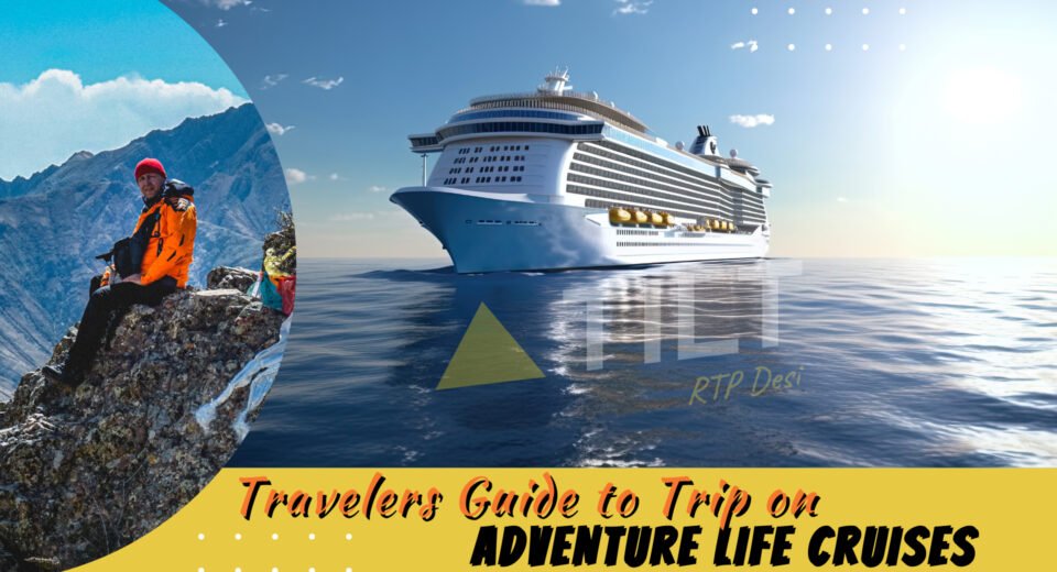 Travelers Guide to Trip on Adventure Life Cruises -Triangle Tilt