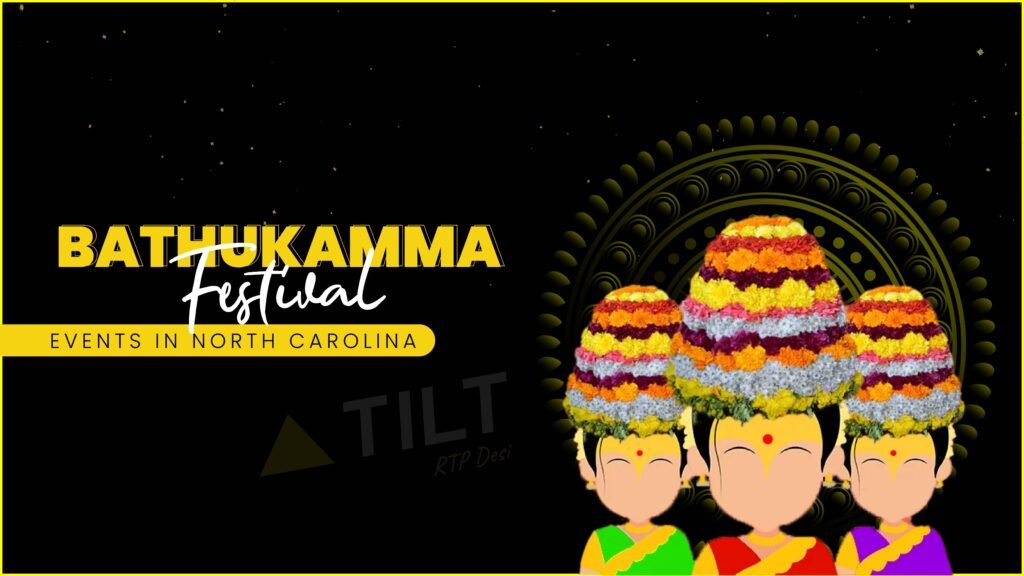 Bathukamma Festival Events in North Carolina Triangle Tilt