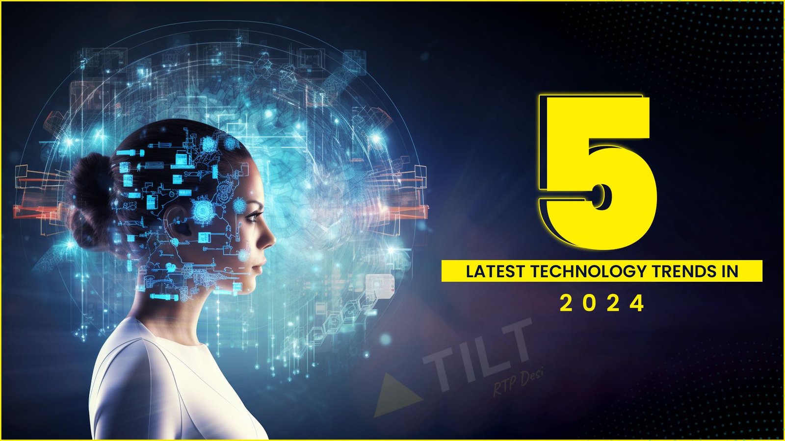 5 Latest Technology Trends in 2024 - Triangle Tilt