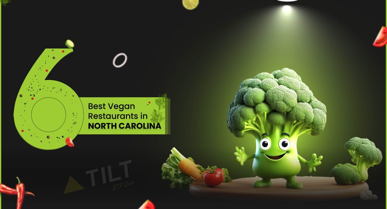 6 Best Vegan Restaurants in North Carolina -Triangle tilt